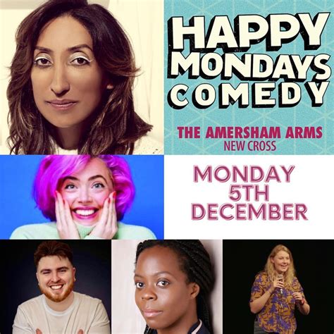 Happy Mondays Comedy Shazia Mirza Luke Nixon Heleana Blackwell