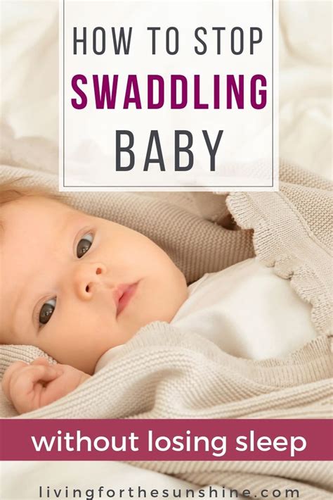 How To Stop Swaddling Baby Without Losing Sleep Baby Swaddle Newborn