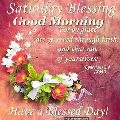 Saturday Blessing And Good Morning Pictures Photos And Images For