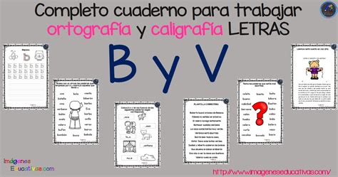 Completo Cuaderno Para Trabajar Ortografía Y Caligrafía Letras B Y V