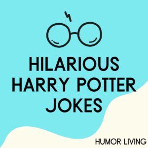 Hilarious Harry Potter Jokes Every Potterhead Will Love Humor Living