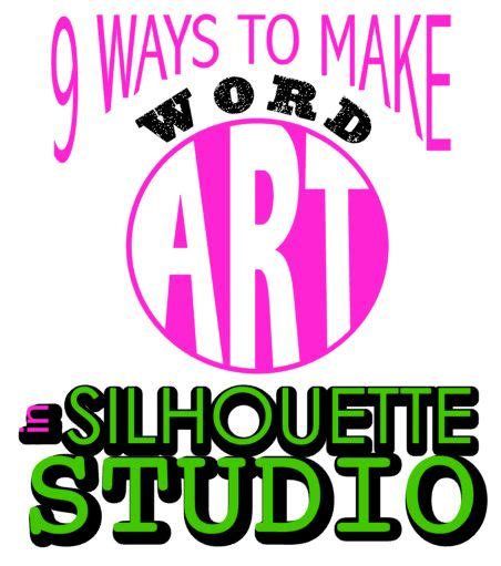 9 Ways To Make Word Art In Silhouette Studio Silhouette