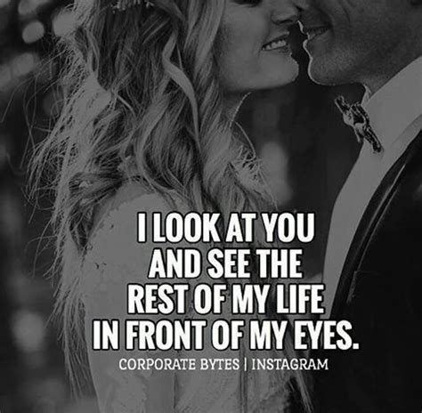 I Look At You And See The Rest Of My Life In Front Of My Eyes Pictures