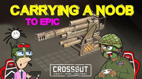Crossout Carrying A Noob To Epic Goodbye Ftp Youtube