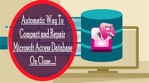 How To Compact And Repair Microsoft Access Database Archives Ms