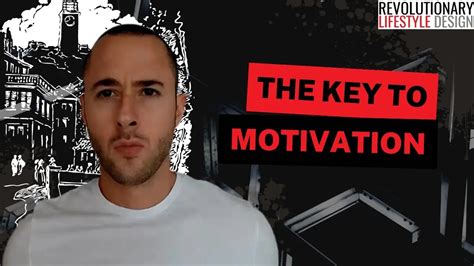 The Key To Motivation