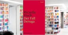 Der Fall Deruga. Buch von Ricarda Huch (Insel Verlag)