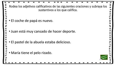 Competencia Lengüística Rodea los adjetivos calificativos y subraya los sustantivos