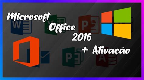 Como Baixar E Instalar O Pacote Office Microsoft 2016 AtivaÇÃo Youtube