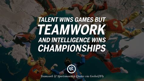 Great teamwork is the only way we create the 2. 50 Inspirational Quotes About Teamwork And Sportsmanship