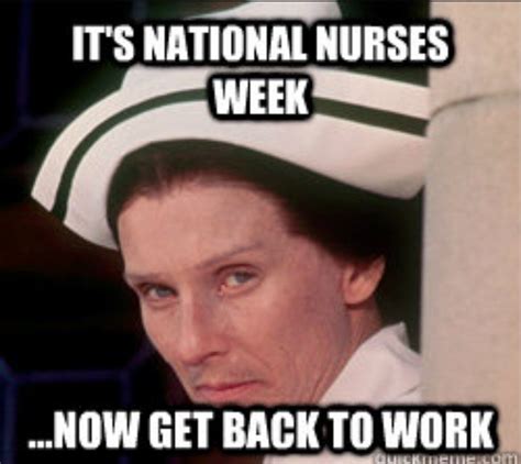 Pin by Mariceli Spencer on nurses | Nurses week memes, Nurse memes humor, Nurses week humor