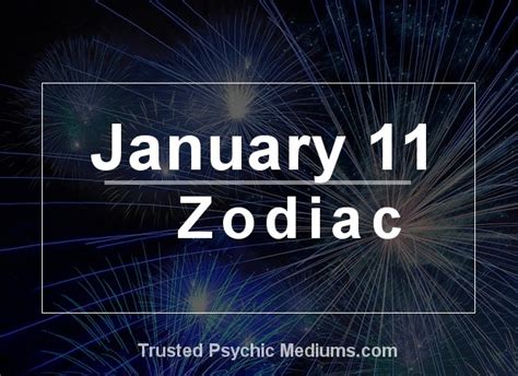 January 11 Zodiac - Complete Birthday Horoscope & Personality Profile