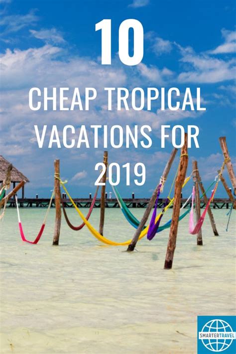 10 Cheap Tropical Vacations To Take In 2020 Cheap