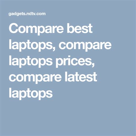 Compare Best Laptops Compare Laptops Prices Compare Latest Laptops