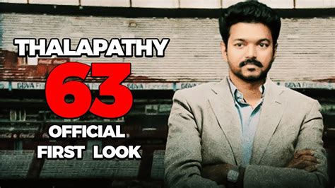 News,vijay 65 teaser,thalapathy 65 opening song,thalapathy 65 first look. THALAPATHY 63: Official First & Second Look Release Date ...