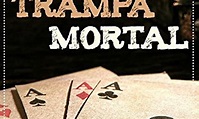 La trampa mortal - Where to Watch and Stream Online – Entertainment.ie