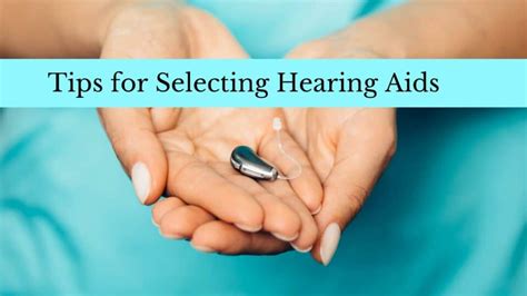 Tips For Selecting Hearing Aids Thoreya Audiology