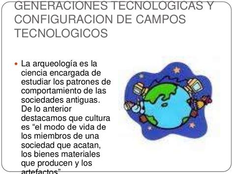 Generaciones Tecnológicas Y Configuraciones De Campos Tecnologicos