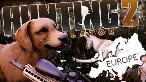 First Look At European Hunting Hunting Simulator 2 Youtube