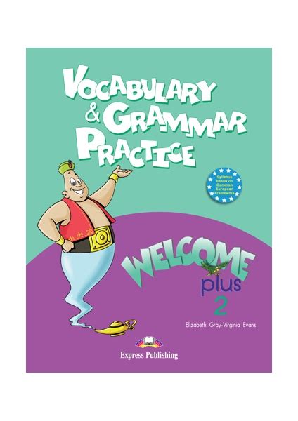 Welcome Plus 2 Vocabulary Grammar Practice