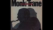 Thelonious Monk & John Coltrane — Monk / Trane (1973) LP 2 - YouTube