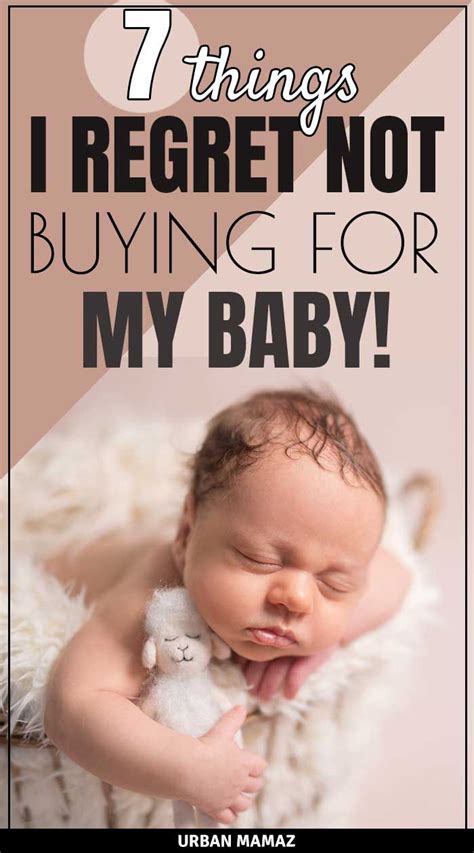 7 Things I Regret Not Buying For My Baby Baby Prep Newborn Care