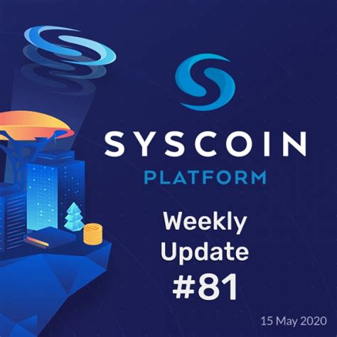 Syscoin Weekly Update 81