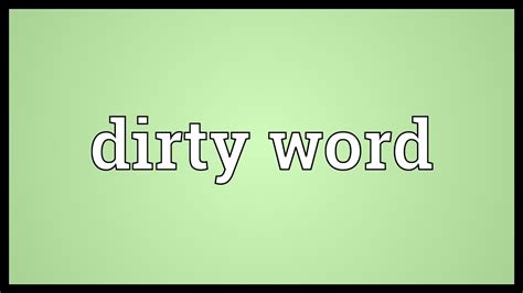 Dirty Word Meaning Youtube