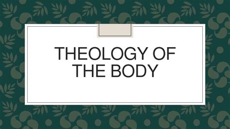 Theology Of The Body Part 2