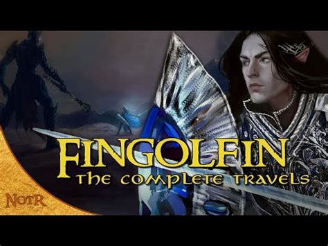 The Complete Travels Of Fingolfin Tolkien Explained Youtube