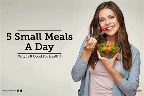5 Small Meals A Day Why Is It Good For Health By Dt Neera