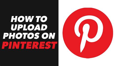 How To Upload Photos On Pinterest App Pinterest Photo Upload Tutorial