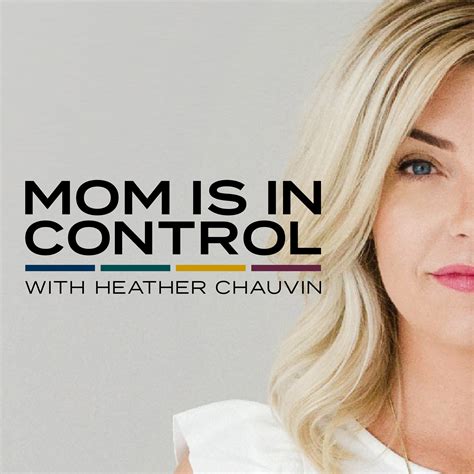 Mom Is In Control Podcast Listen Via Stitcher For Podcasts