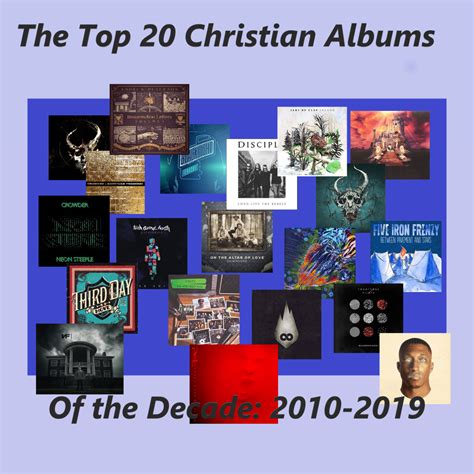 Top 20 Christian Albums Of The Decade 2010 2019 Gods Heart For Those