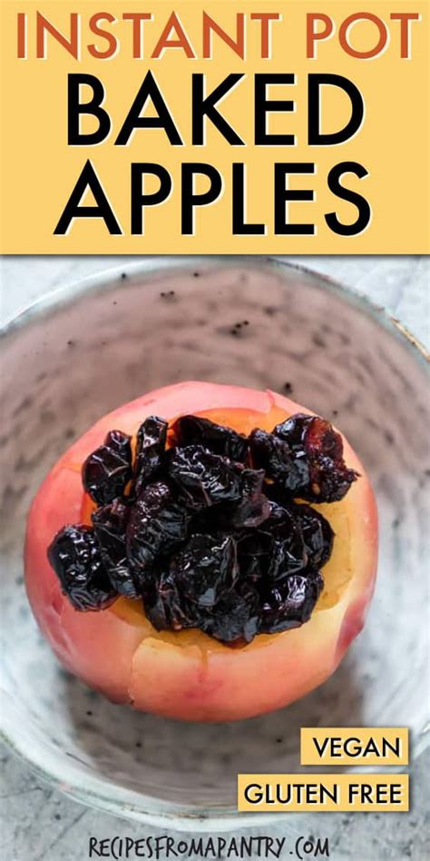 Instant pot baked apples are the perfect instant pot dessert. Easy Instant Pot Baked Apples (Vegan, GF) - Recipes From A ...