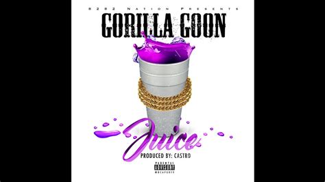 Gorilla Goon Juice Fast Youtube