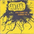 Carlos Santana OYE COMO VA SAMBA PA TI musica anni 70
