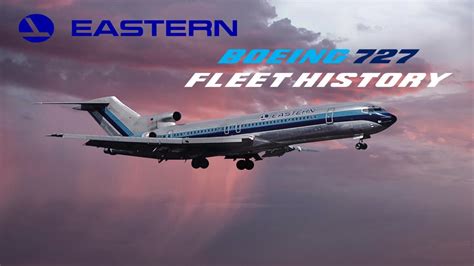 Eastern Air Lines Boeing 727 Fleet History 1963 1991 Youtube