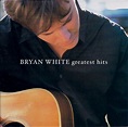 Bryan White - Greatest Hits (CD, Compilation) | Discogs