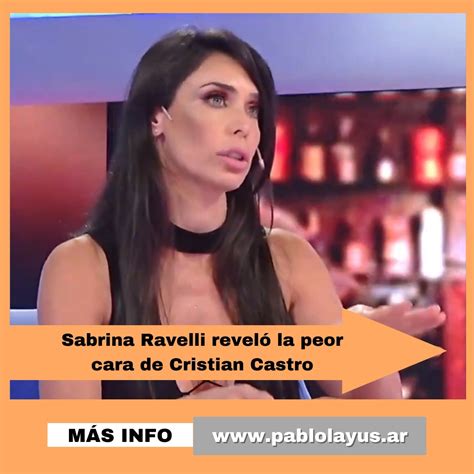 Sabrina Ravelli Reveló La Peor Cara De Cristian Castro Pablo Layús