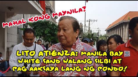 Lito Atienza White Sand Walang Silbi At Pag Aaksaya Lang Ng Pondo Ng