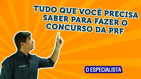 O Que Precisa Para Fazer O Concurso Da Prf Youtube