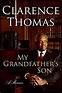My Grandfather's Son: A Memoir: Clarence Thomas: 9780060565558: Amazon ...