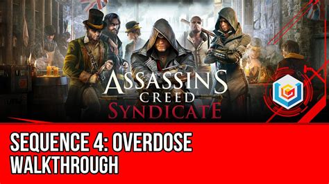 Assassin S Creed Syndicate Walkthrough Sequence Overdose Gameplay