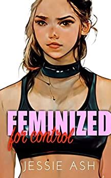 Feminized For Control Ebook Ash Jessie Amazon In Kindle Store