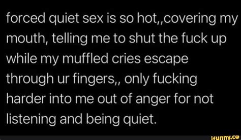 Forced Quiet Sex Is So Hotcovering My Mouth Telling Me To Shut The Fuck Up While My Muffled