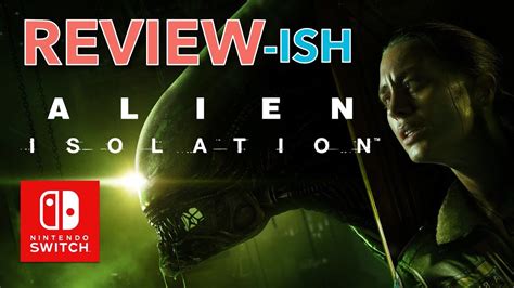 Alien Isolation Switch Review Superb And Scary Youtube