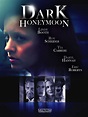 Dark Honeymoon (2008) - Posters — The Movie Database (TMDB)