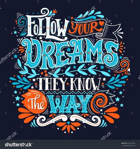 Follow Your Dreams They Know The Way Inspirational Quote Hand Drawn