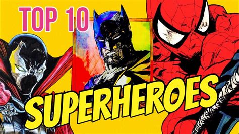 Top 10 Superheroes As Drawn Painted Or Sculpted By Me Youtube